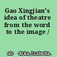 Gao Xingjian's idea of theatre from the word to the image /