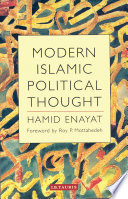 Modern Islamic political thought : the response of the Shī'ī and Sunnī Muslims to the twentieth century /