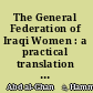 The General Federation of Iraqi Women : a practical translation to the objectives of the revolution in work and creativity /