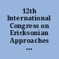 12th International Congress on Ericksonian Approaches to Psychotherapy.