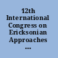 12th International Congress on Ericksonian Approaches to Psychotherapy.