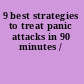 9 best strategies to treat panic attacks in 90 minutes /