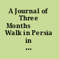 A Journal of Three Monthsђ́ة Walk in Persia in 1884 by Captain John Compton Pyne Introduction, Notes and Translation /