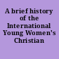 A brief history of the International Young Women's Christian Association