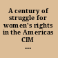 A century of struggle for women's rights in the Americas CIM achieving the promise /