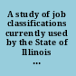 A study of job classifications currently used by the State of Illinois to determine if sex discrimination exists in the classification system pilot project.