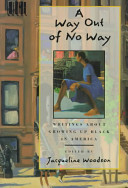 A way out of no way : writing about growing up Black in America /