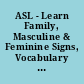 ASL - Learn Family, Masculine & Feminine Signs, Vocabulary & Everyday Needs