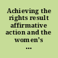 Achieving the rights result affirmative action and the women's convention : IWRAW consultation /