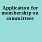 Application for membership on committees