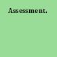 Assessment.