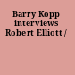 Barry Kopp interviews Robert Elliott /