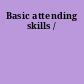 Basic attending skills /