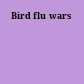 Bird flu wars