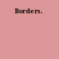 Borders.