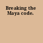Breaking the Maya code.