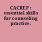 CACREP : essential skills for counseling practice.