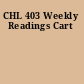 CHL 403 Weekly Readings Cart