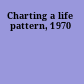 Charting a life pattern, 1970