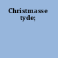 Christmasse tyde;