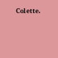Colette.
