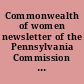 Commonwealth of women newsletter of the Pennsylvania Commission for Women.