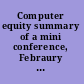 Computer equity summary of a mini conference, Febraury [sic], 1988.