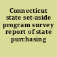 Connecticut state set-aside program survey report of state purchasing agents