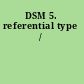 DSM 5. referential type /