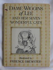 Dame Wiggins of Lee and her seven wonderful cats /