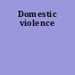 Domestic violence