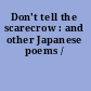 Don't tell the scarecrow : and other Japanese poems /