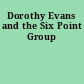 Dorothy Evans and the Six Point Group