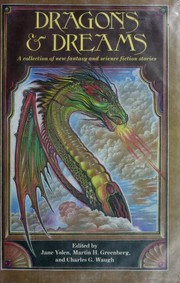 Dragons & dreams : a collection of new fantasy and science fiction stories /