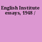 English Institute essays, 1948 /