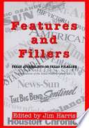 Features and Fillers Texas Journalists on Texas Folklore /