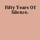 Fifty Years Of Silence.