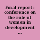 Final report : conference on the role of women in development of non-aligned and other developing countries /