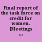 Final report of the task force on credit for women. [Meetings held April 26-Oct. 4, 1974]