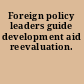 Foreign policy leaders guide development aid reevaluation.