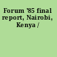 Forum '85 final report, Nairobi, Kenya /