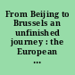 From Beijing to Brussels an unfinished journey : the European Women's Lobby Beijing + 15 report on the activities of the European Union.