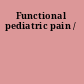 Functional pediatric pain /