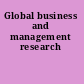 Global business and management research
