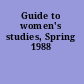 Guide to women's studies, Spring 1988