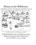 Homes in the wilderness ; a pilgrim's journal of Plymouth plantation in 1620 /