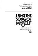 I sing the song of myself : an anthology of autobiographical poems /