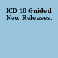 ICD 10 Guided New Releases.