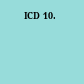 ICD 10.
