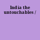 India the untouchables /